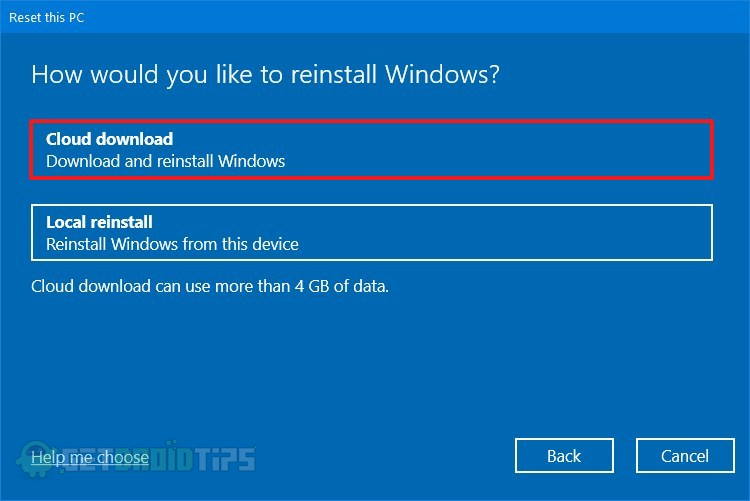 How To Reset Your PC using Windows 10 Cloud Download option