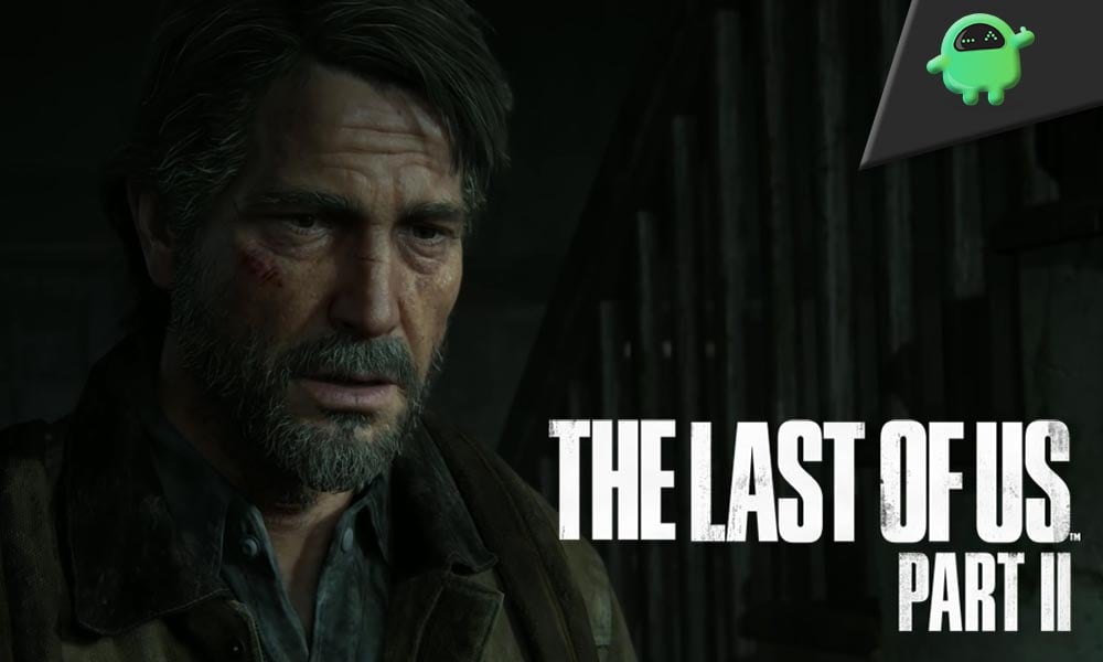 Beginner Tips For The Last of Us 2: Complete Guide