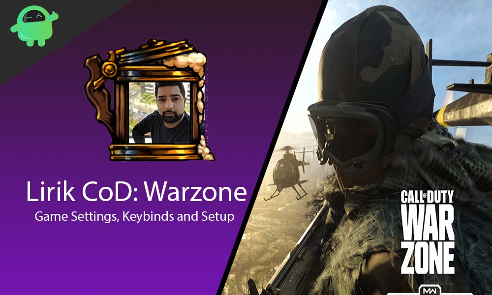 Lirik Call Of Duty: Warzone Game Settings, Keybinds and Setup