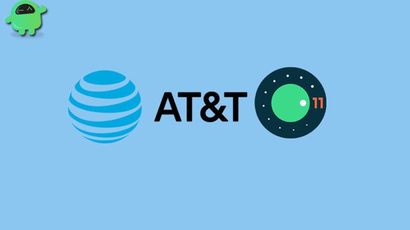 AT&T Android 11 Update - List of Supported Device Tracker