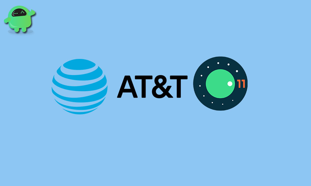 AT&T Android 11 Update - List of Supported Device Tracker