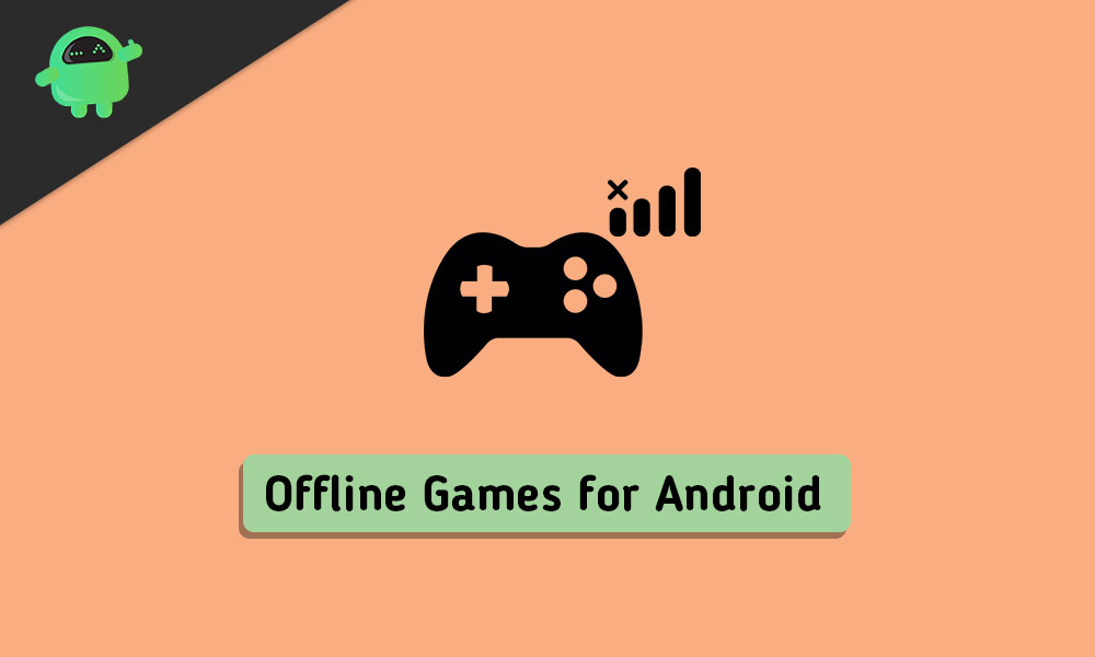 Best Offline Games For Android To Play Without WiFi - July 2020 Update