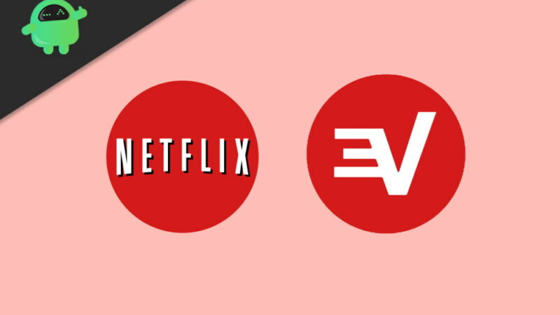 How to Fix If Netflix Not Working WIth ExpressVPN