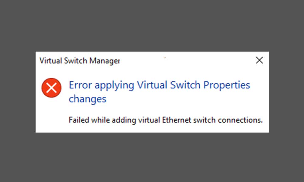 How to Fix If You cannot Create Hyper-V virtual switch on Windows 10 64-bit?