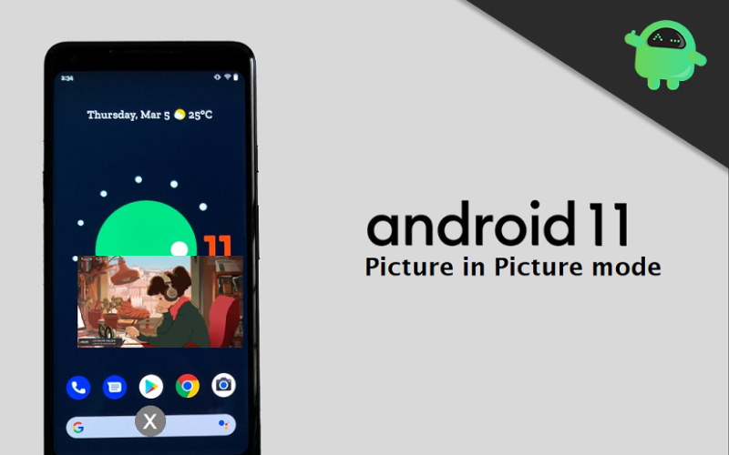 How to use Android 11’s new picture in picture mode aka floating window