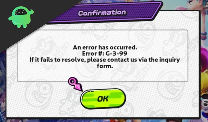 Ninjala Launch Error# G-3-99 What is it Is there a fix