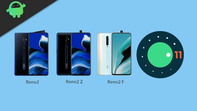 Oppo Reno2, Reno2 F, and Reno2 Z Android 11 Update Status Tracker