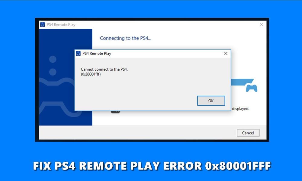 PS4 Remote Play Error 0x80001FFF