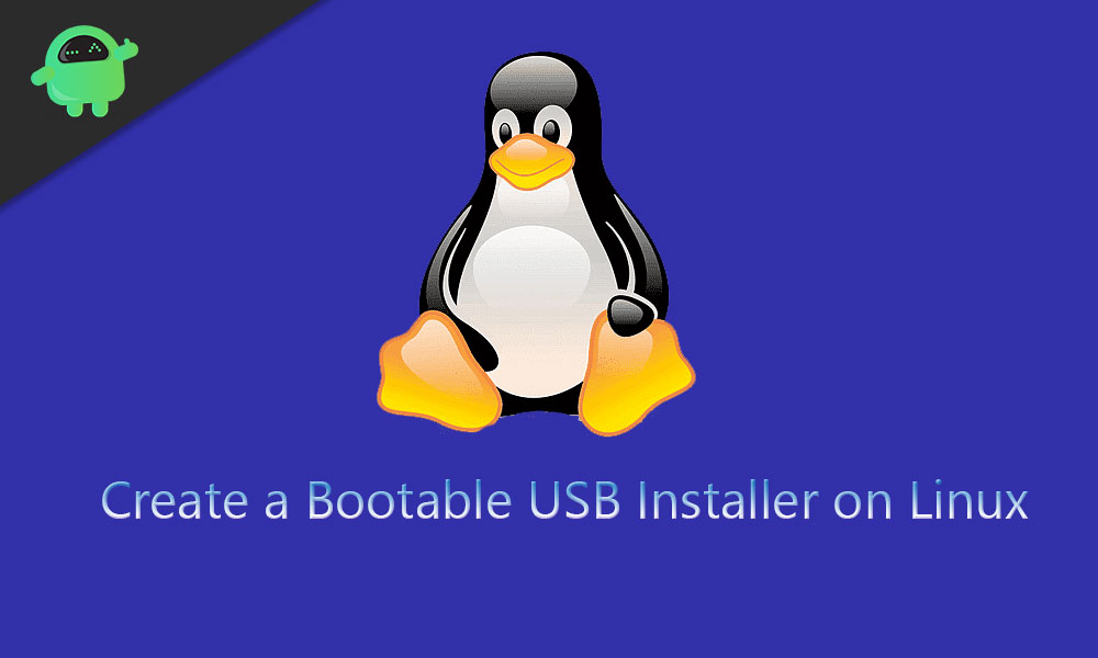 Best Ways To Create a Bootable USB Installer On Linux