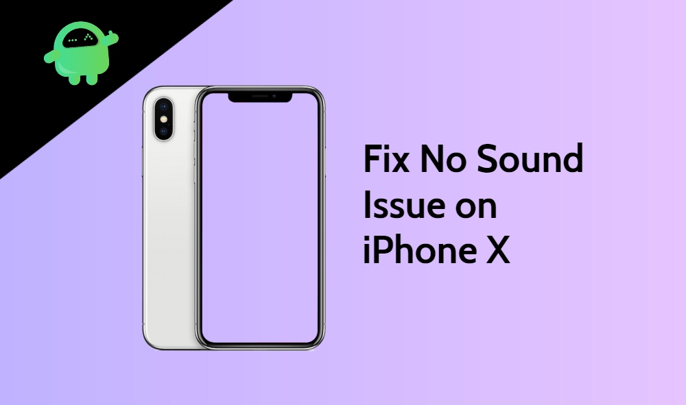 How to Fix iPhone X No Sound And Audio Issue