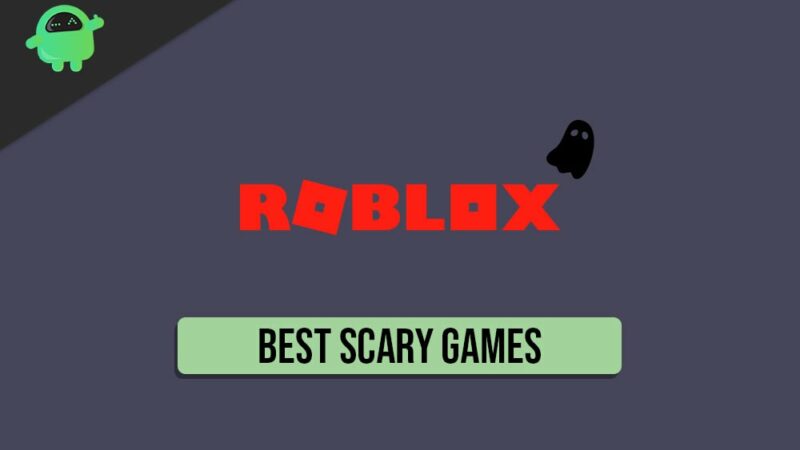 Best Scary Roblox Games of 2020