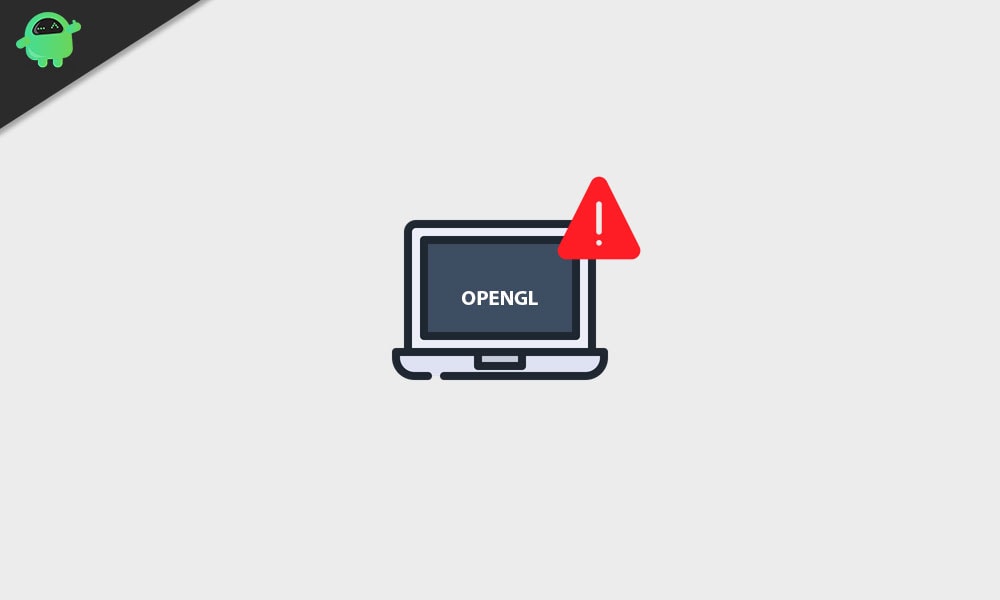 Best Ways To Fix OpenGL Errors in Windows 10