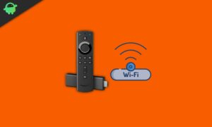 Best Ways to Fix Firestick Won’t Connect to Wi-Fi issue