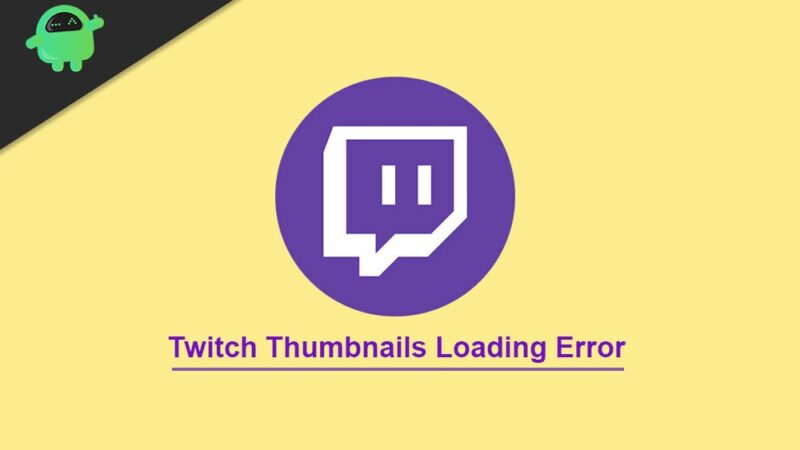 Fix Twitch Thumbnails Not Loading Error