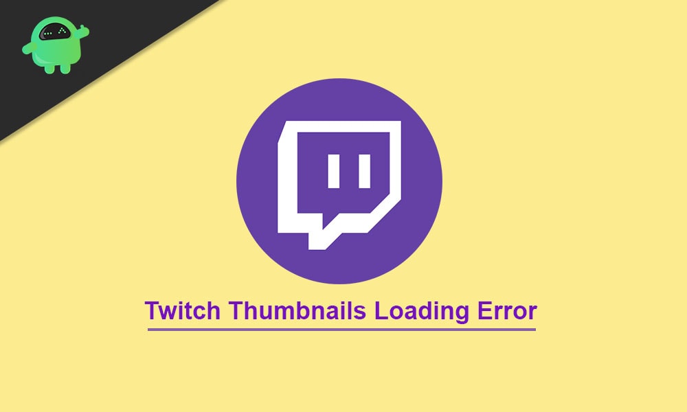 Fix Twitch Thumbnails Not Loading Error