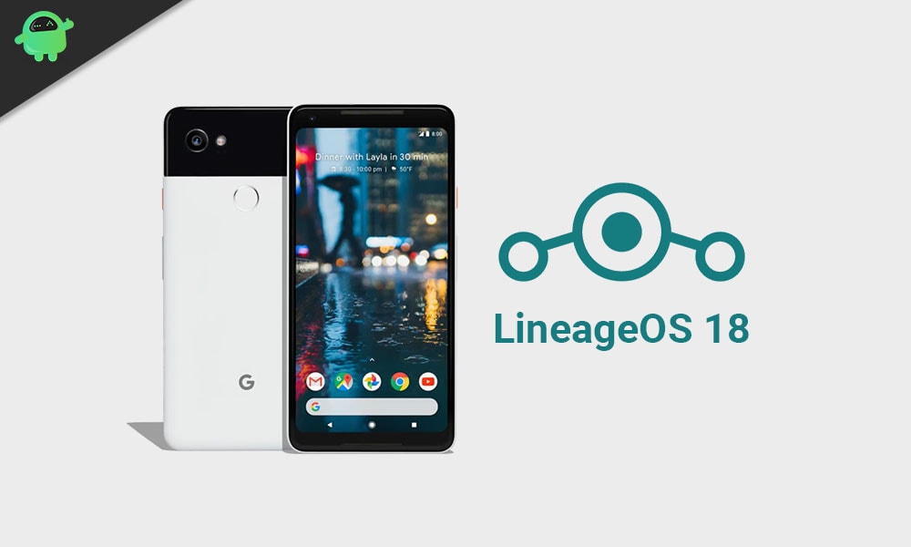 Unofficial LineageOS 18 for Pixel 2 and 2 XL (Download and Install)