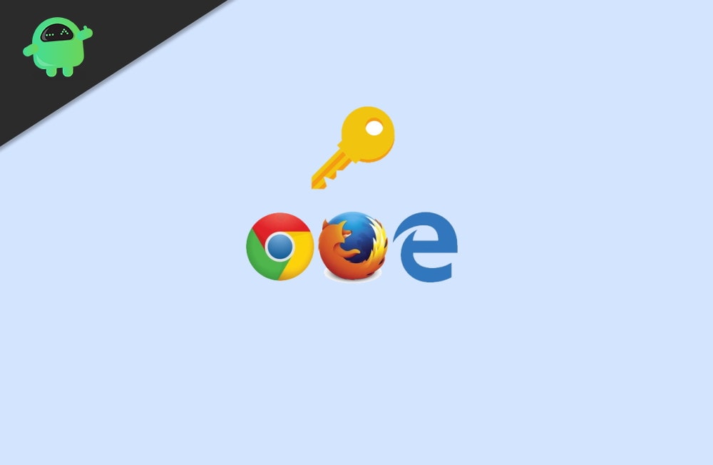 How Share Chrome Passwords Between Microsoft Edge, and Firefox