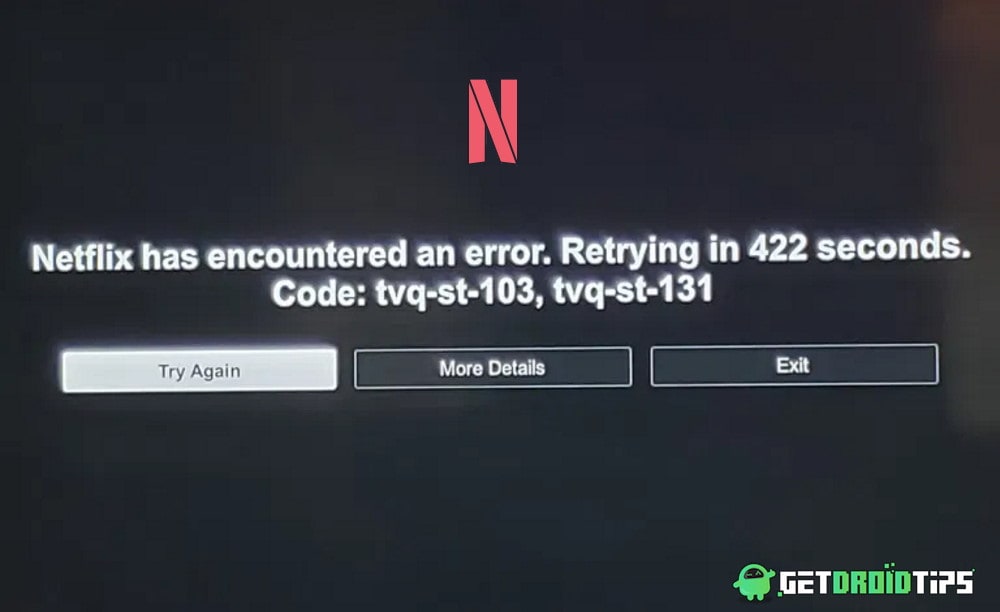 What is Netflix Error Code TVQ-ST-131 and How to Fix