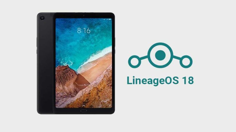 Download and Install LineageOS 18 for Xiaomi Mi Pad 4/4 Plus