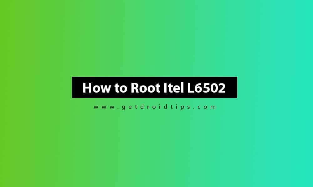 How To Root Itel L6502 Using Magisk Without TWRP