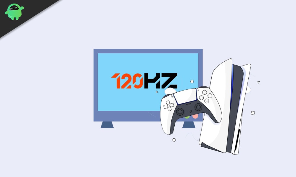 How to Enable 120Hz Videos in PS5