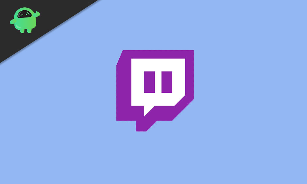 How to Fix Twitch Mobile App Not Working Issue