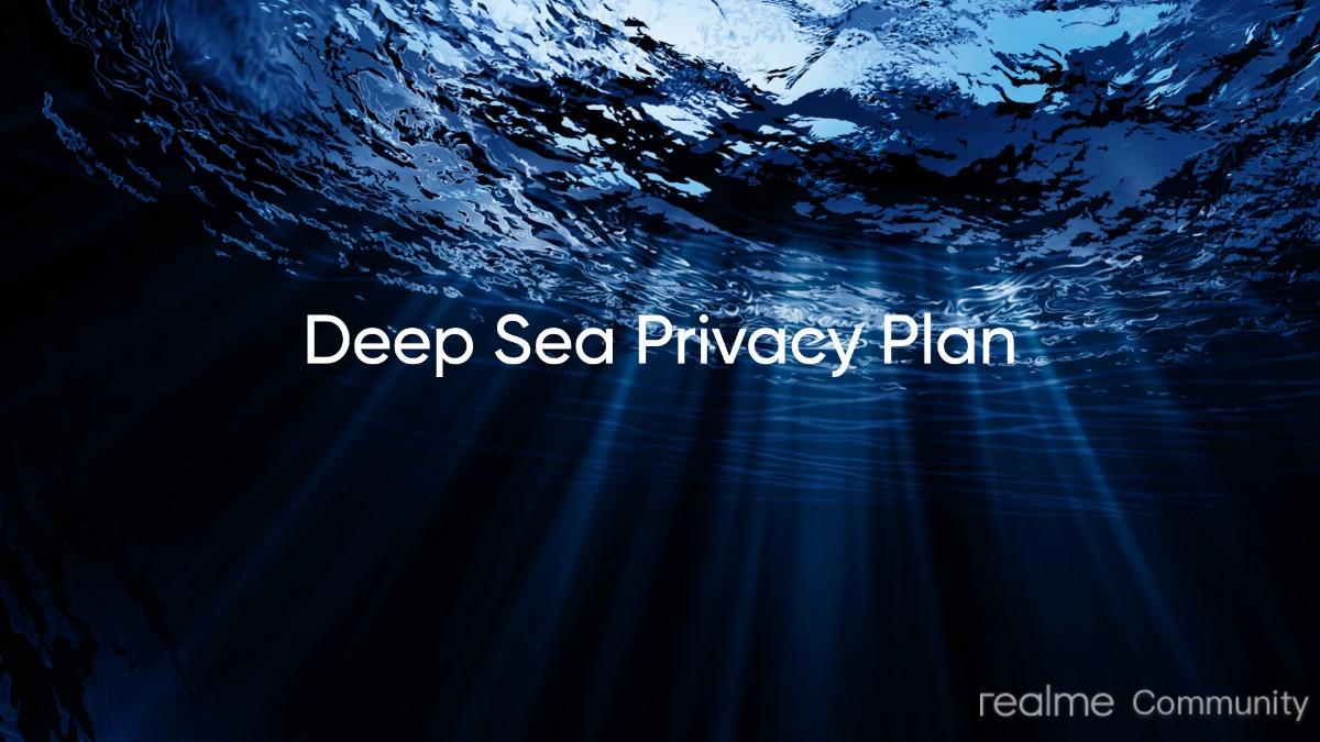 deep sea private plan realme ui 2.0