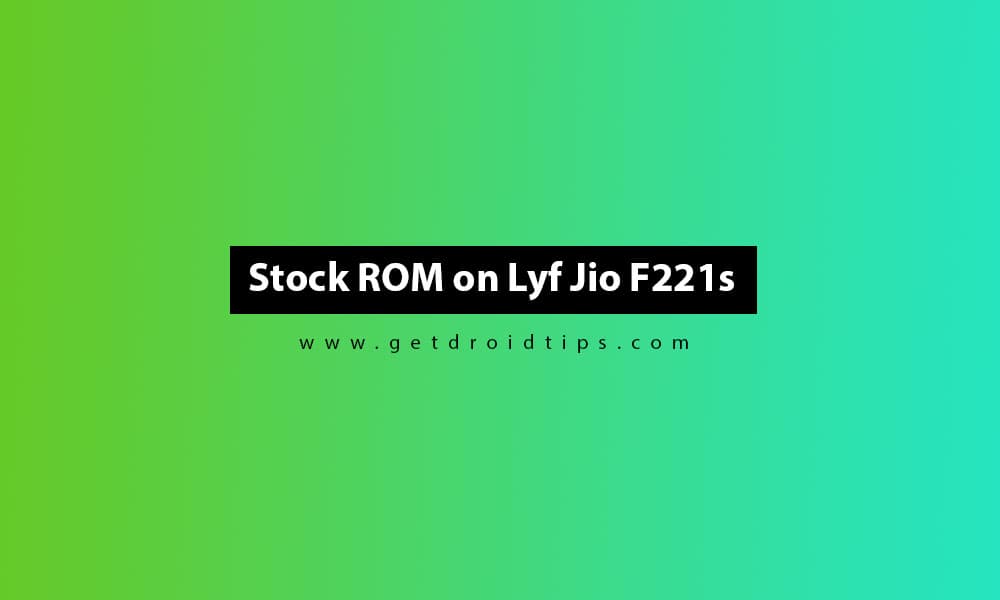 How to Install Stock ROM on Lyf Jio F221s (Firmware Guide)