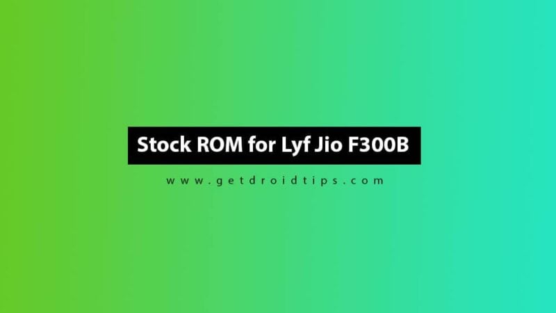 Lyf Jio F300B Flash File (Stock ROM Guide)