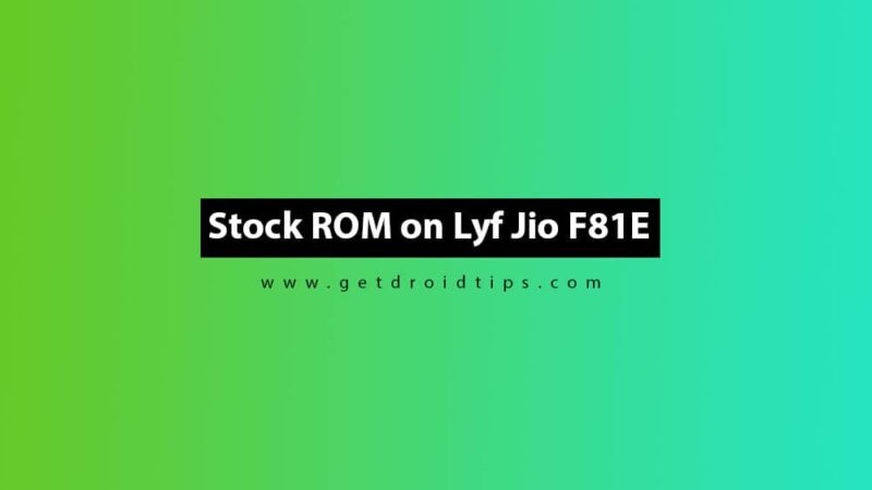 Stock ROM on Lyf Jio F81E