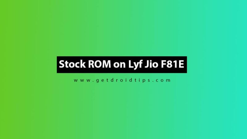 Stock ROM on Lyf Jio F81E