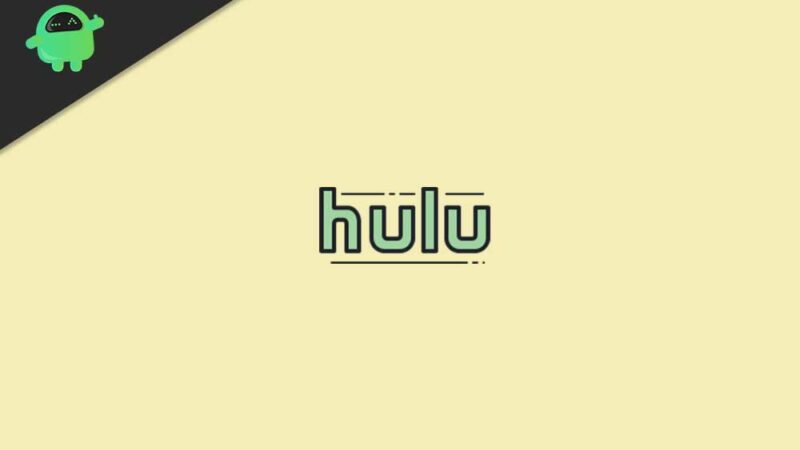 Fix: Hulu Error Code P-DEV318