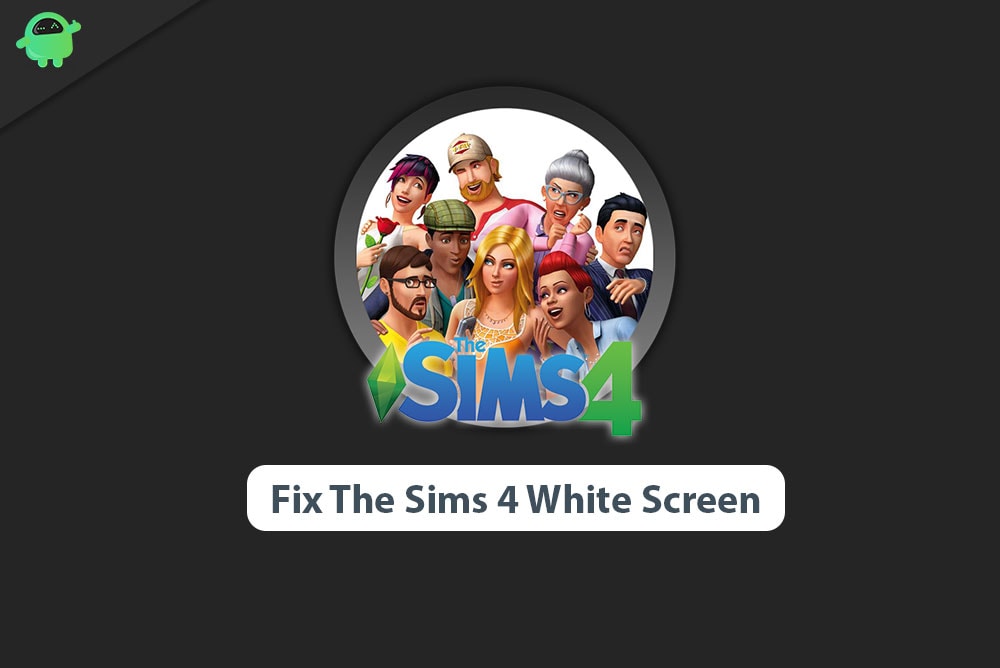 Sims 4 White Screen Glitch