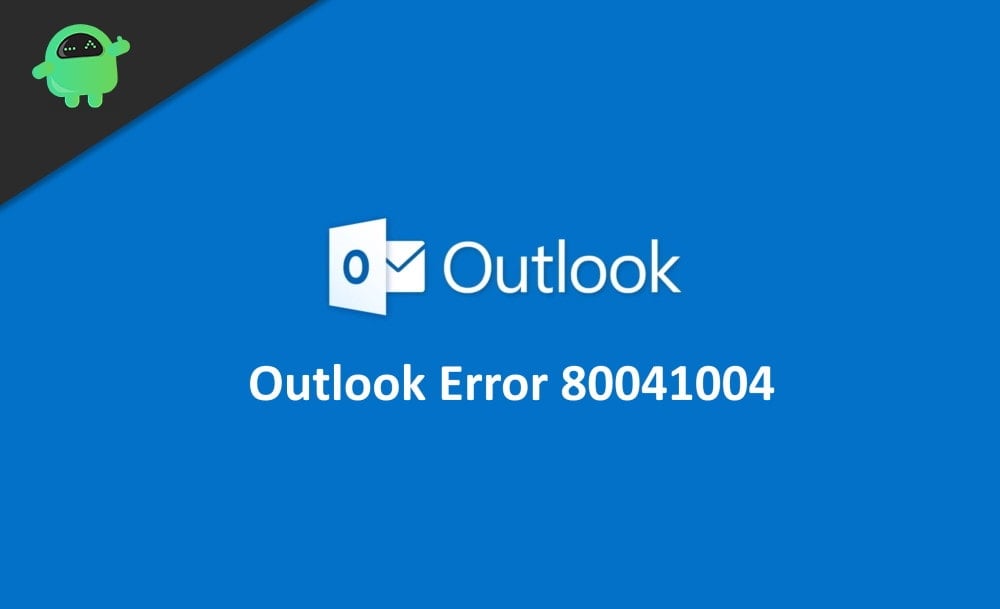 Fix Windows Outlook Error 80041004