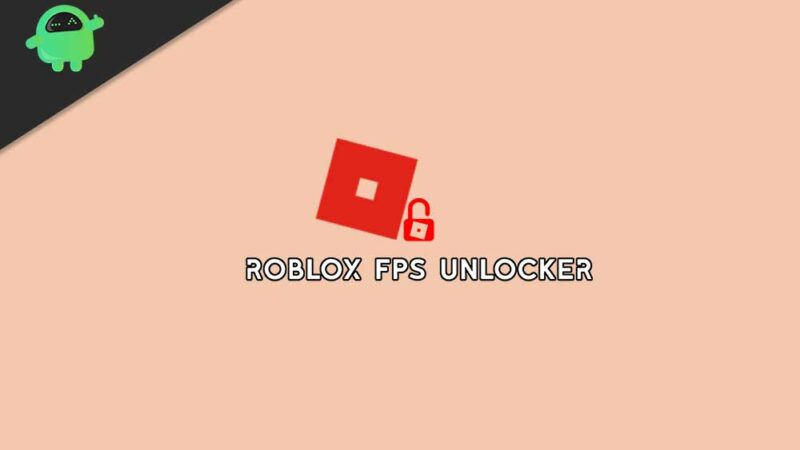 Roblox FPS Unlocker | Is it Safe to Download and Use?