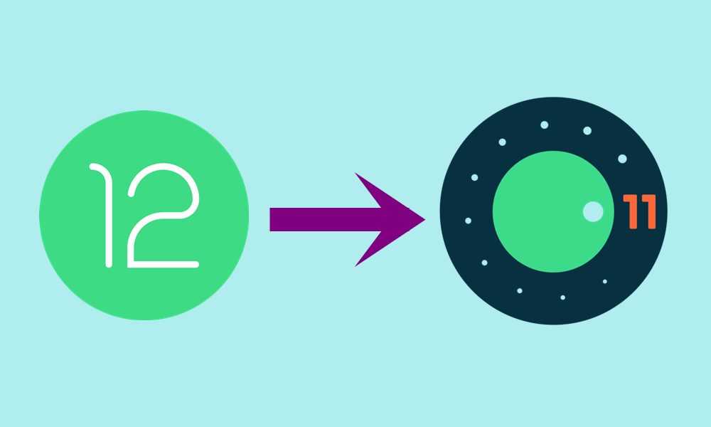 Downgrade Android 11 R From Android 12 Developer Preview