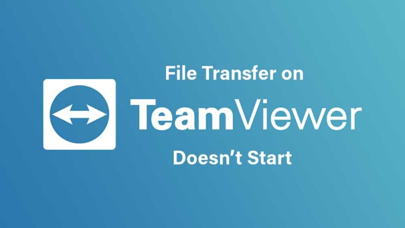 Fix: TeamViewer File Transfer Stuck Calculating or Doesn't Start