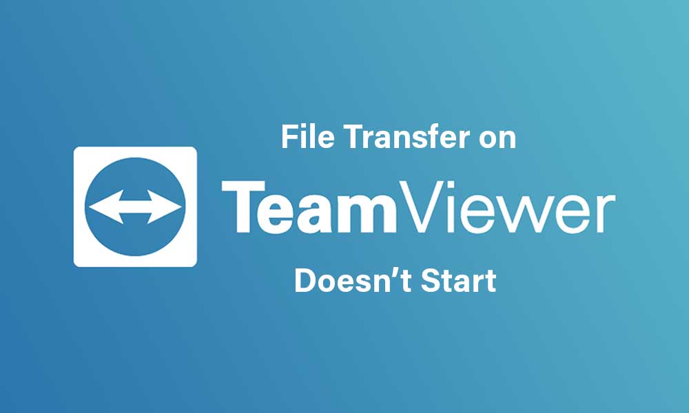 Fix: TeamViewer File Transfer Stuck Calculating or Doesn't Start