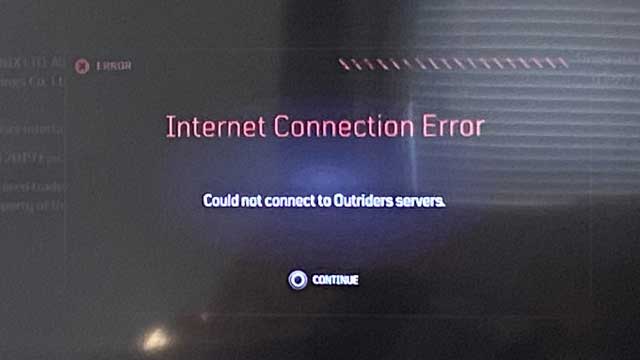 Outriders: Fix Internet Connection Error - Could Not Connect to Servers