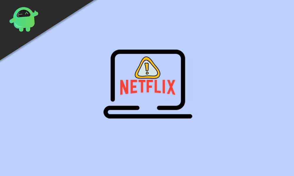 How to Fix Netflix Error NSEZ-403 On Windows PC