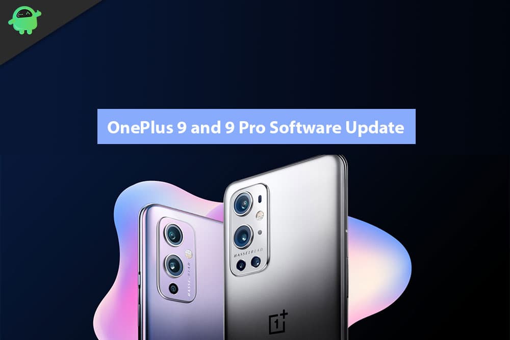 OnePlus 9 and 9 Pro Software Update