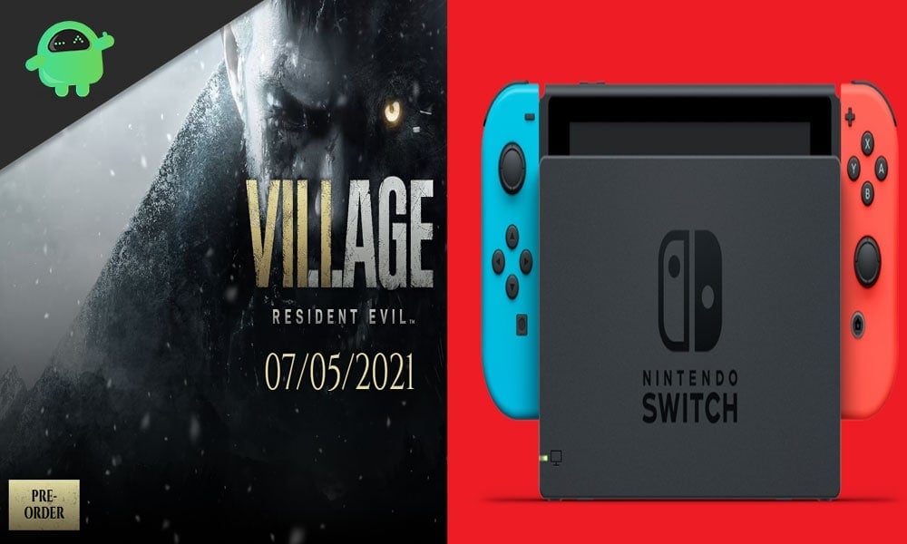 Is Resident Evil Village Coming To Nintendo Switch?