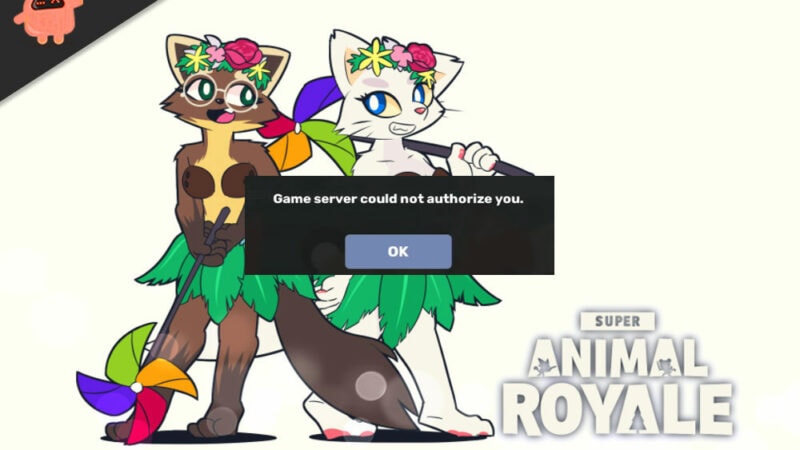 Fix: Super Animal Royale | Game Server Could Not Authorize You