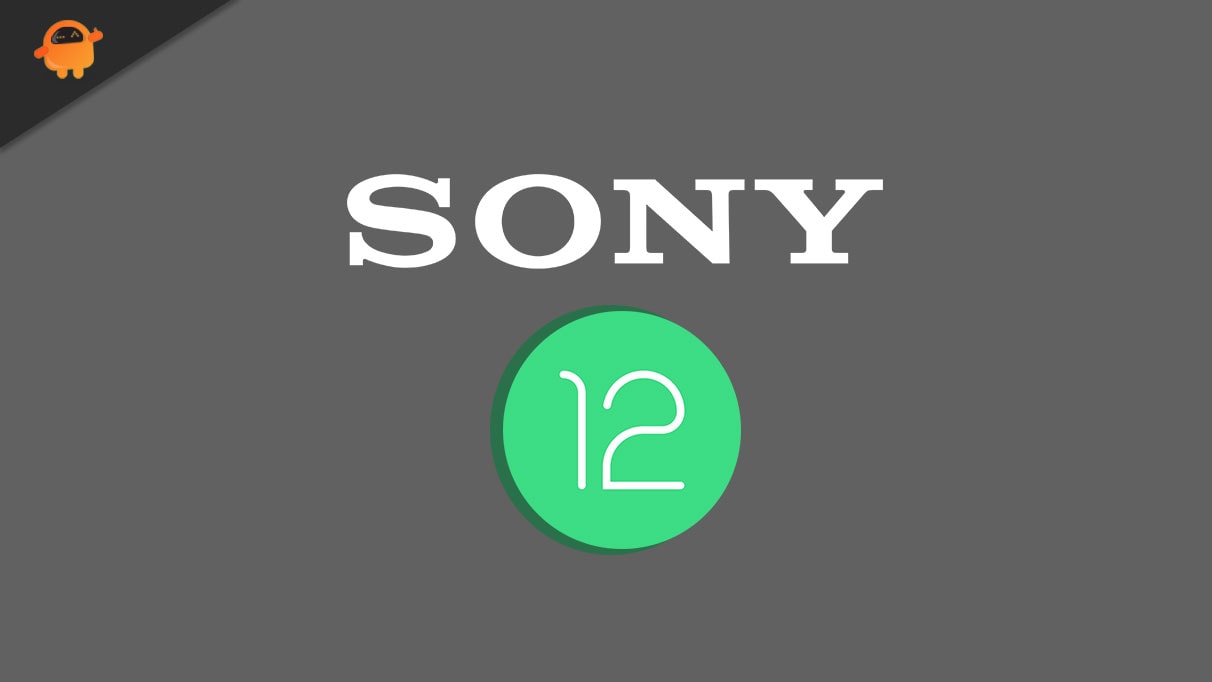 Sony Xperia Android 12 Update Tracker