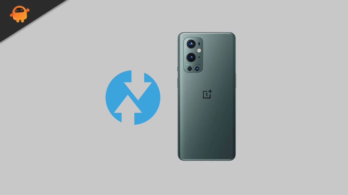 TWRP Recovery for OnePlus 9 and 9 Pro