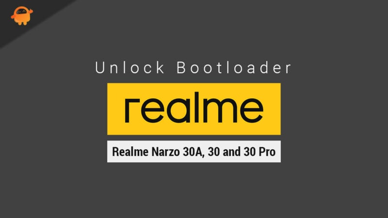 Unlock Bootloader Realme Narzo 30A, Narzo 30 and 30 Pro