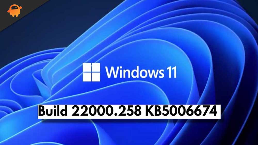 Download First Windows 11 Update With Build 22000.258 KB5006674