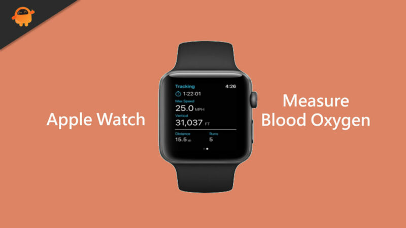How To Measure Blood Oxygen on an Apple Watch