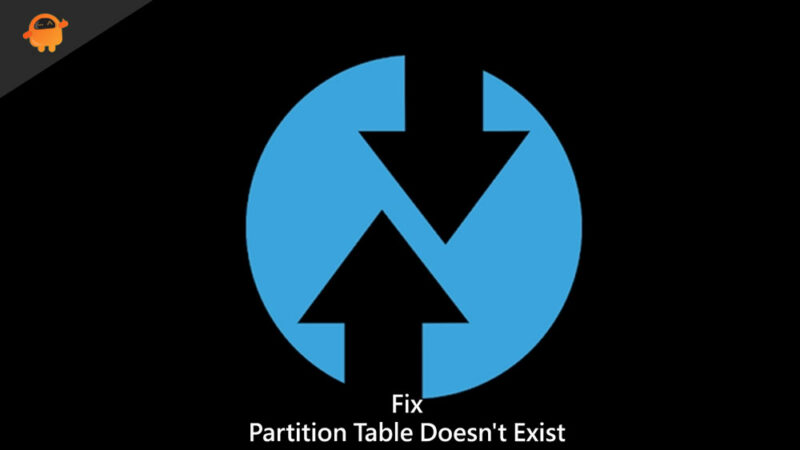How To Fix Cannot Flash TWRP: Partition Table Doesn't Exist
