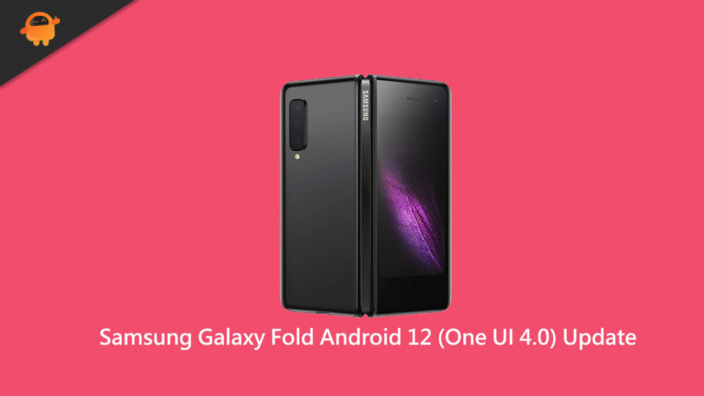 Download Samsung Galaxy Fold Android 12 (One UI 4.0) Update